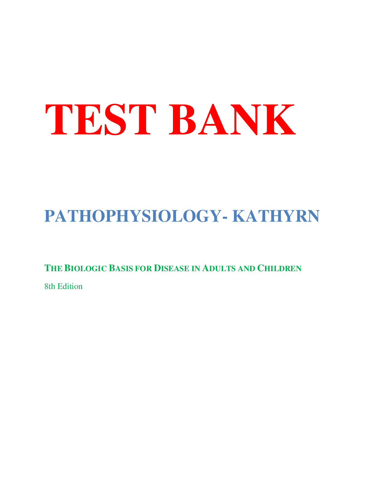 Preview image for PATHOPHYSIOLOGY THE BIOLOGIC BASIS FOR DISEASE IN ADULTS AND CHILDREN 8th Edition by Kathryn. 100% Correct Answers